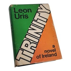 Trinity A Novel of Ireland Leon Uris 1976 Hardcover Doubleday First Edition BCE